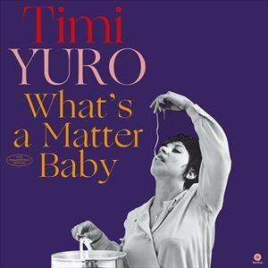 輸入盤 TIMI YURO / WHAT’S A MATTER BABY [LP]