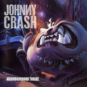 輸入盤 JOHNNY CRASH / NEIGHBOURHOOD THREAT [CD]