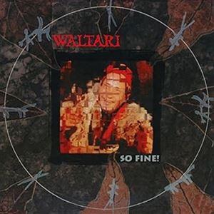 輸入盤 WALTARI / SO FINE! ＝30TH ANNIVERSARY EDITION＝ ...