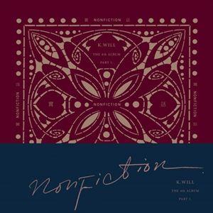 輸入盤 K.WILL / 4TH ALBUM PART. 1 ： NONFICTION [CD]