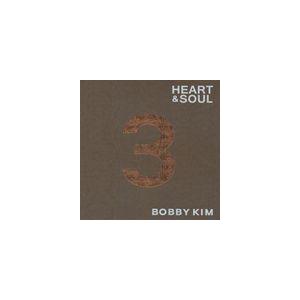 輸入盤 BOBBY KIM / 3RD ALBUM ： Heart ＆ Soul [CD]