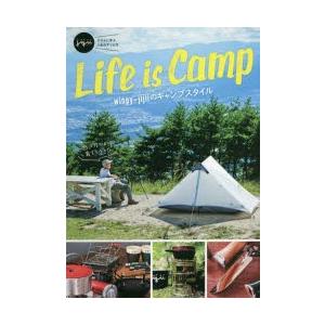 Life is Camp winpy‐jijiiのキャンプスタイル ジジイに学ぶ人生のアソビ方