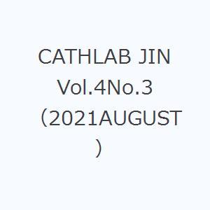 CATHLAB JIN Vol.4No.3（2021AUGUST）