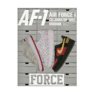 AIR FORCE 1 COLLABORATIONSHOES HANDBOOK アーティストや有名ブ...