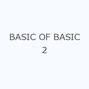 BASIC OF BASIC 2｜dss