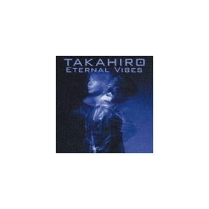 TAKAHIRO / ETERNAL VIBES [CD]