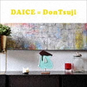 DAICE＝DonTsuji / D [CD]｜dss