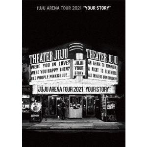 JUJU ARENA TOUR 2021「YOUR STORY」（通常盤） [DVD]｜dss