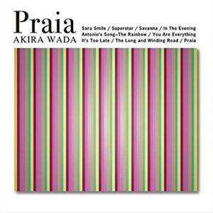 和田アキラ / PRAIA ＋ FOUR TRACKS [CD]｜dss