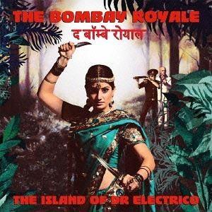 ボンベイ・ロワイヤル / The Island Of Dr Electrico [CD]