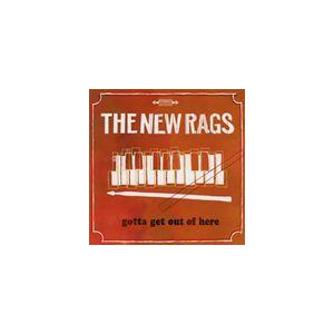 The New Rags / Gotta Get Out Of Here ＋ Bonus [CD]
