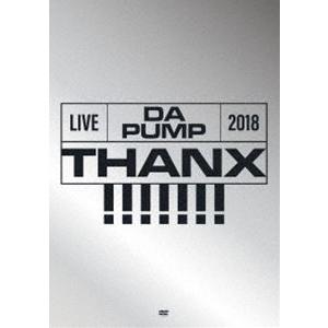 LIVE DA PUMP 2018 THANX!!!!!!! at 東京国際フォーラム ホールA（初回生産限定盤） [DVD]｜dss