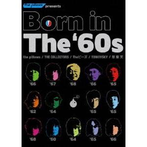 the pillows、THE COLLECTORS、怒髪天 ほか／Born in The ’60s [DVD]｜dss