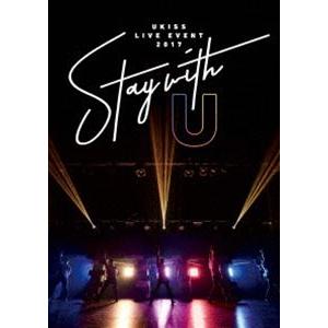 U-KISS LIVE EVENT 2017 〜Stay with U〜 [DVD]｜dss