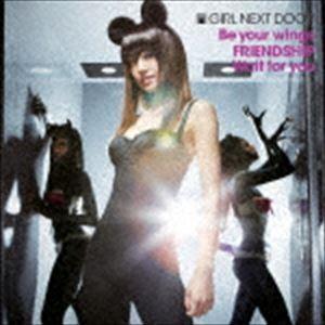 GIRL NEXT DOOR / Be your wings／FRIENDSHIP／Wait for you（CD＋DVD） [CD]｜dss