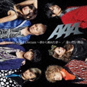 AAA / Dream After Dream 〜夢から醒めた夢〜／逢いたい理由（CD＋DVD／ジャ...