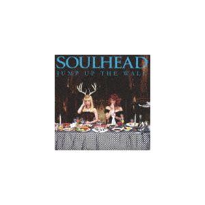 SOULHEAD / JUMP UP THE WALL（CD＋DVD） [CD]｜dss