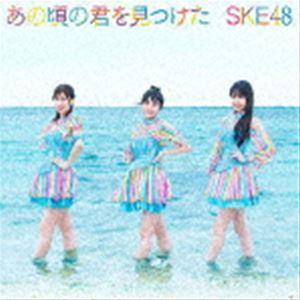 SKE48 / あの頃の君を見つけた（通常盤／Type-B／CD＋DVD） [CD]｜dss