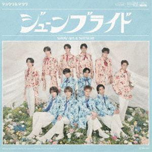 SHOW-WA ＆ MATSURI / ジューンブライド（MATSURI盤） [CD]