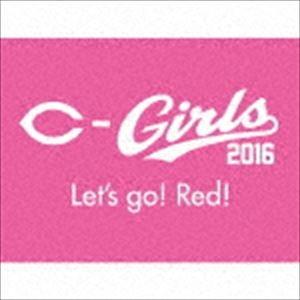 カープガールズ2016 / Let’s go! Red!（数量生産限定盤／CD（スマプラ対応）） [CD]｜dss