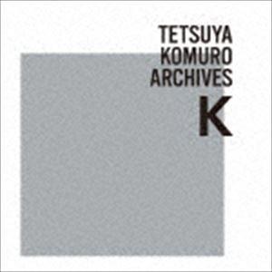 TETSUYA KOMURO ARCHIVES K [CD]｜dss