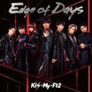 Kis-My-Ft2 / Edge of Days（通常盤） [CD]｜dss