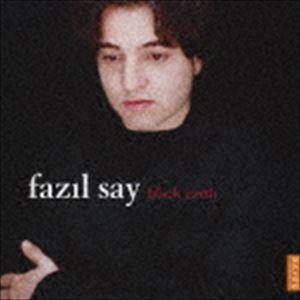 ファジル・サイ / ブラック・アース [CD]