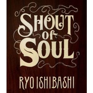 石橋凌／SHOUT of SOUL [Blu-ray]