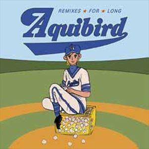 アキバード / REMIXES FOR LONG 〜ポロン・リミックス・アルバム〜（2CD＋CD-R...