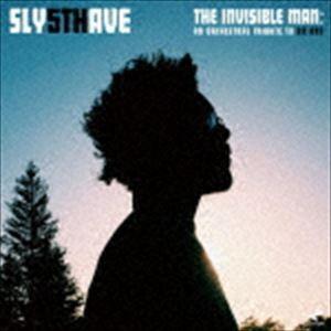 スライ・フィフス・アヴェニュー / The Invisible Man： An Orchestral...