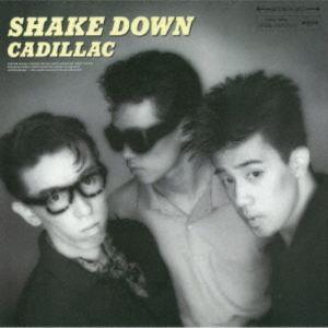 キャディラック / SHAKE DOWN ＋9 [CD]