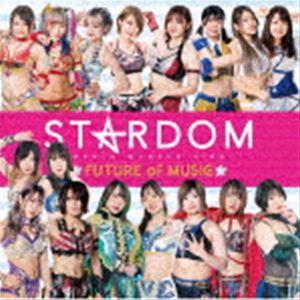 STARDOM / STARDOM FUTURE of MUSIC（初回生産限定盤） [CD]｜dss