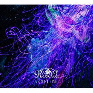 Roselia / VIOLET LINE（Blu-ray付生産限定盤／CD＋2Blu-ray） [CD]｜dss