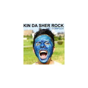 KIN DA SHER ROCK / COMPLEX [CD]｜dss
