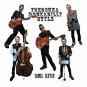 Camel Clutch / YOKOSUKA ROCKABILLY STYLE [CD]