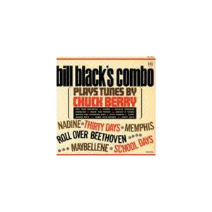 ビル・ブラック・コンボ / プレイズ・チューンズ・バイ・チャック・ベリー [CD]｜dss