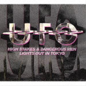 UFO / ハイ・ステイクス・アンド・デンジャラス・メン／ライツ・アウト・イン・トーキョー [CD]