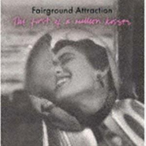 フェアーグラウンド・アトラクション / ファースト・オブ・ア・ミリオン・キッシズ（エクスパンデッド・...