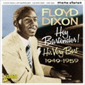 フロイド ディクソン ヘイ バーテンダー ヒズ ベリー ベスト 1949 1959 Cd 最安値 価格比較 Yahoo ショッピング 口コミ 評判からも探せる