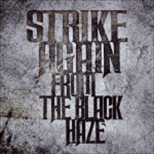 STRIKE AGAIN / FROM THE BLACK HAZE [CD]