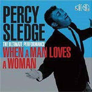 PERCY SLEDGE / THE ULTIMATE PERFORMANCE - WHEN A M...