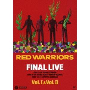 レッド・ウォーリアーズ／FINAL LIVE Vol.I＆Vol.II [DVD]