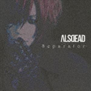 ALSDEAD / Separator（初回生産限定盤／CD＋DVD） [CD]｜dss