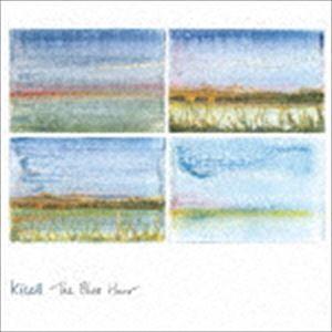 KICELL / The Blue Hour [CD]｜dss