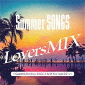Summer SONGS Lovers MIX Sweet＆Mellow RAGGA Style f...