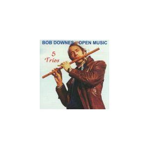 ボブ・ダウンズ・オープン・ミュージック / ファイヴ・トリオ [CD]