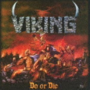 ヴァイキング / ドゥ・オア・ダイ [CD]