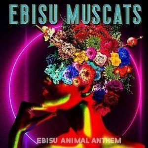 恵比寿マスカッツ / EBISU ANIMAL ANTHEM（通常盤） [CD]