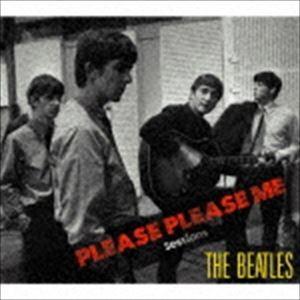 ザ・ビートルズ / PLEASE PLEASE ME Sessions [CD]