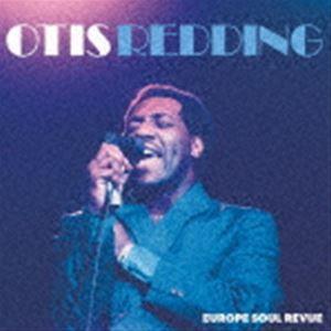 オーティス・レディング / ヨーロッパ・ソウル・レビュー [CD]